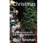 Christmas: Has anyone told you the true meaning of Christmas?