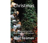 Christmas: Has anyone told you the true meaning of Christmas?