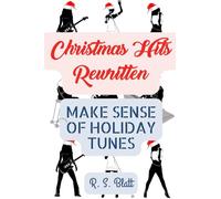 Christmas Hits Rewritten: Make Sense of Holiday Tunes (Sing Along Book Series)