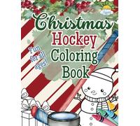 Christmas Hockey Coloring Book: Festive Fun on Ice - Perfect Holiday Coloring Book for Young Hockey Fans!