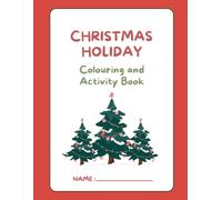 Christmas Holiday: Colouring and Activity Book (Holiday Seasons Colouring Booklets)