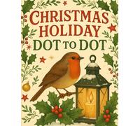 Christmas Holiday Dot to Dot Book: Large Print Dot to Dots Puzzles For Adults and Seniors
