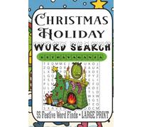 Christmas & Holiday Word Search Extravaganza: 55 Festive Word Finds • LARGE PRINT • Easy→Difficult • Adults, Seniors & Teens • Relaxing, Brain-Boosting Fun