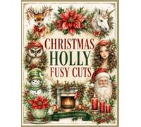 Christmas Holly Fussycuts: Vintage Watercolor Holiday Cutouts for Junk Journals, Scrapbooking, Card Making, and DIY Crafts