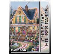 Christmas Houses Cards Photo Book: 40 Stunning Images of Festive Homes for Holiday Cheer and Inspiration