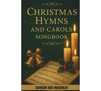 Christmas Hymns and Carols Songbook: 30 Favourite Christmas Hymns and Carols