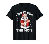 Christmas I Do It For The Ho'S Funny Cool Santa Adult Joke Camiseta