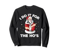 Christmas I Do It For The Ho'S Funny Cool Santa Adult Joke Sudadera
