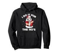 Christmas I Do It For The Ho'S Funny Cool Santa Adult Joke Sudadera con Capucha