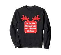 Christmas I'm on The Naughty List, Funny Christmas T-Shirt Sudadera