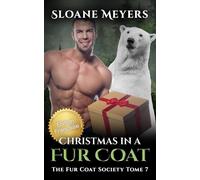 Christmas in a Fur Coat: (Édition Française) Un roman de métamorphose d'ours (The Fur Coat Society (Édition Française))
