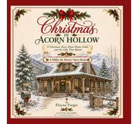 Christmas in Acorn Hollow: A Christmas Story About Home, Faith, and the Gifts That Matter (Millie the Mouse™)