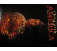 Christmas in America: Images of the Holiday Season by 100 of America's Leading Photographers