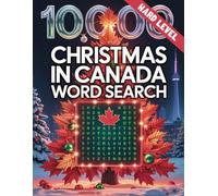 Christmas in Canada Word Search - 10,000 Words: Large Print • Hard Difficulty • Festive Cities & Winter Traditions (Christmas Across Canada)
