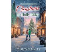 Christmas in Holly Ridge Books 1 - 3: A Small Town Christmas Romance