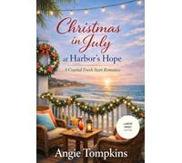 Christmas in July at Harbor's Hope (Large Print): A Coastal Fresh Start Romance: 1