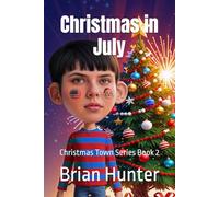 Christmas in July: Christmas Town Series Book 2