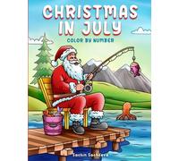 Christmas in July: Color by Number Coloring book for Kids, Teens and Adults for fun and relaxation