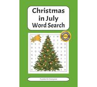 Christmas in July Word Search Puzzle Book: Puzzles about Christmas in July, Presents and More | 6x9 inches, 110 pages | 50+ Puzzles ... Gift for Vacations and Holidays