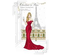 Christmas in Paris Fashion Coloring Book: For Teens, Adults & Elegant Travel Dreamers
