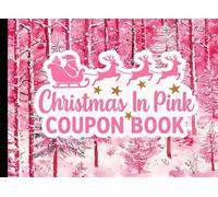 Christmas In Pink Coupon Book: 24 Full Color Blank Gift Vouchers with Festive Winter Designs (Coupon Gift Books)