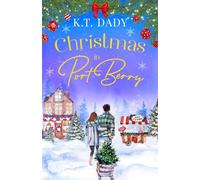 Christmas in Port Berry: A heartwarming, small town, festive romance of second chances