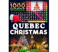Christmas in Quebec - Word Search: Traditions, Foods, Lights & Carols • large print editions (Christmas Across Canada)