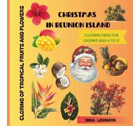 CHRISTMAS IN REUNION ISLAND: COLORING PAGES FOR CHILDREN AGED 6 TO 13