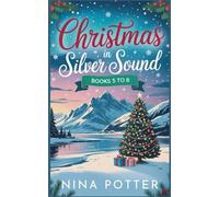 Christmas in Silver Sound Books 5 to 8: Four Cozy Later in Life Christmas Romances About Finding Love When You Least Expect It
