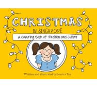 Christmas in Singapore: A coloring book of tradition and culture (Books of Tradition and Culture in Singapore!)