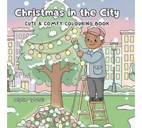 Christmas in the City: Cute and Comfy Colouring Book