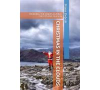 CHRISTMAS IN THE CLOUDS: TREKKING THE ANDES DURING THE FESTIVE SEASON