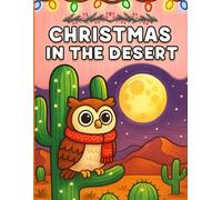 Christmas In The Desert: Coloring Book For Adults and Kids