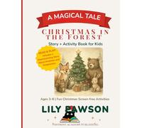 CHRISTMAS IN THE FOREST: A Christmas Story and Activity Book for Kids Ages 3-8 (Pawprint Academy Publishing Christmas Collection)