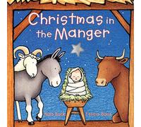 Christmas in the Manger Board Book: A Christmas Holiday Book for Kids