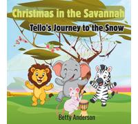 Christmas in the Savannah: Tello’s Journey to the Snow