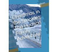 Christmas in the Smokies: The Hudson Family Adventure
