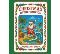 Christmas in the Tropics: Coloring Book