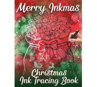 Christmas Ink Tracing Coloring Book: Trace the White Line to Reveal 38 Magical Christmas Scenes & Scenery to Color for Fun & Relaxation