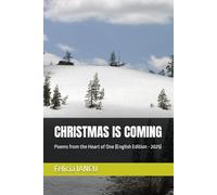 CHRISTMAS IS COMING: Poems from the Heart of One (SONG FOR LIFE)