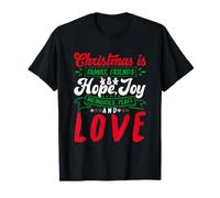 Christmas Is Family, Friends Love Memories Funny Xmas Camiseta