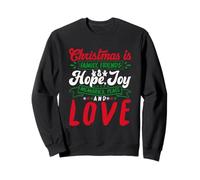 Christmas Is Family, Friends Love Memories Funny Xmas Sudadera