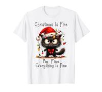 Christmas Is Fine I'm Fine Grumpy Xmas Cat Christmas Chaos Camiseta