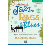 Christmas jazz, rags and blues book 3 piano: 9 Arrangements of Favorite Carols for Intermediate to Late Intermediate Pianists (Christmas Jazz, Rags & Blues)