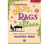 Christmas Jazz, Rags & Blues, Book 5: 8 Arrangements of Favorite Carols for Late Intermediate to Early Advanced Pianists