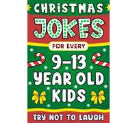 Christmas Jokes Gift: The Funniest And Best Jokes For 9-13 Years Old kids Featuring A Collection Of Santa Jokes, Snowman Riddles ,Dad Jokes And Christmas Laughs.