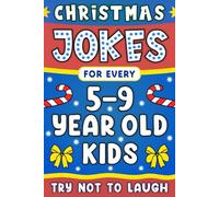 Christmas Jokes Present: The Funniest And Best Jokes For 5-9 Years Old kids Featuring A Collection Of Santa Jokes, Dad Jokes, Snowman Riddles And Christmas Laughs.