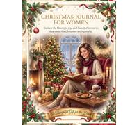 Christmas Journal for Women: Daily Gratitude, Reflection, and Mindful Moments to Celebrate Christmas
