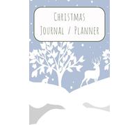 Christmas Journal / Planner: Christmas Inspiration - Blank Notebook to Record Recipes, Decorations & Gifting Ideas | Christmas Holiday memories, DIY gifts, planning, Traditions New & Old