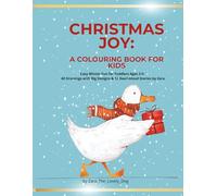 Christmas Joy: A Holiday Coloring Book for Kids: Easy Winter Fun for Toddlers Ages 3-5: 40 Drawings with Big Designs & 12 Read-Aloud Stories by Zara